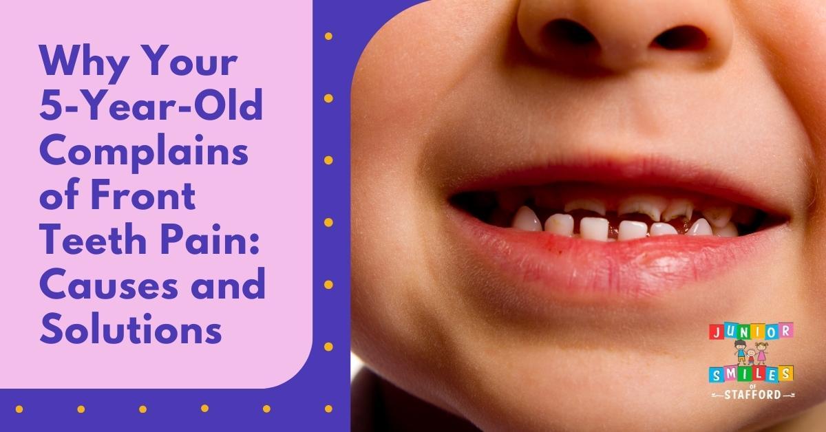 3 year old complaining of front teeth hurting