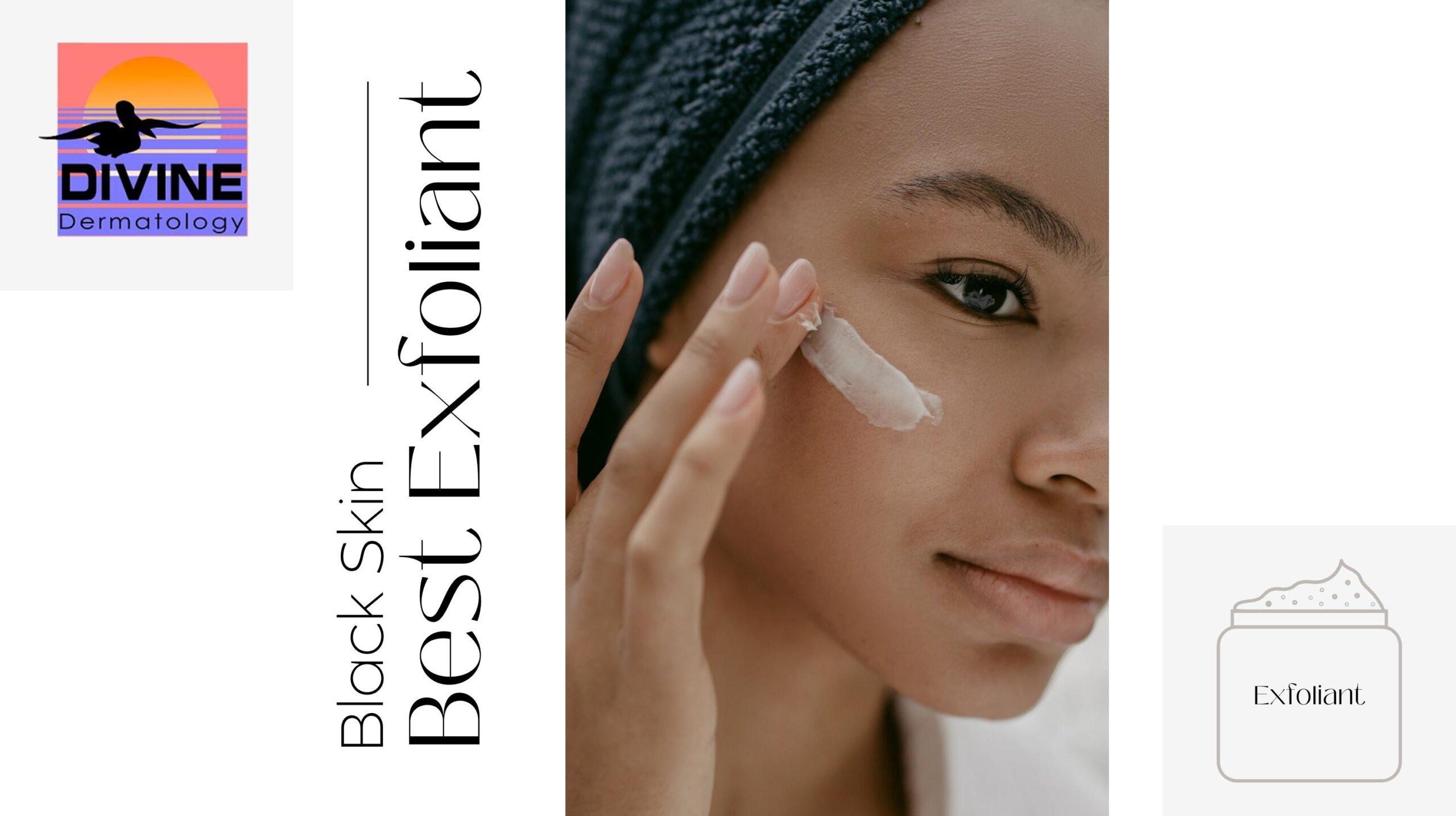 best exfoliate for black skin