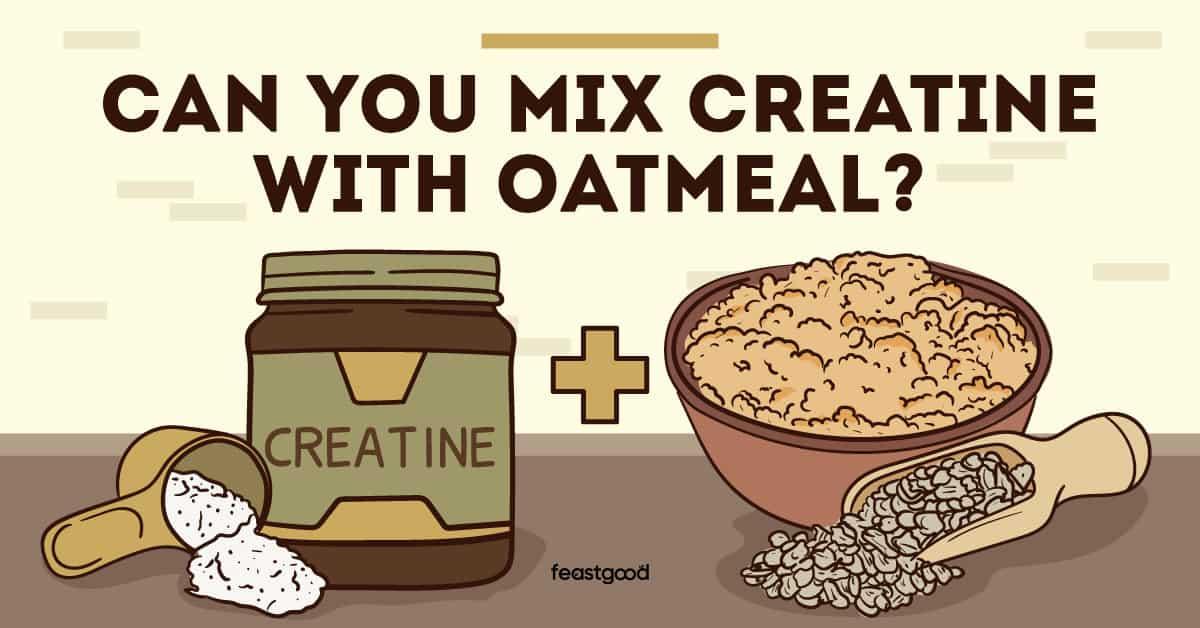 can you mix creatine with oatmeal