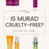 Is Murad Cruelty-Free, Vegan Or Clean? Here’s The Truth