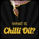 What is Chilli Oil? 7 Benefits of Chilli Oil