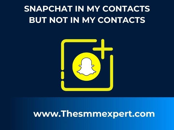 in my contacts snapchat meaning