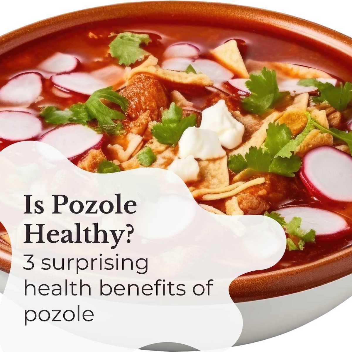 is pozole healthy for you