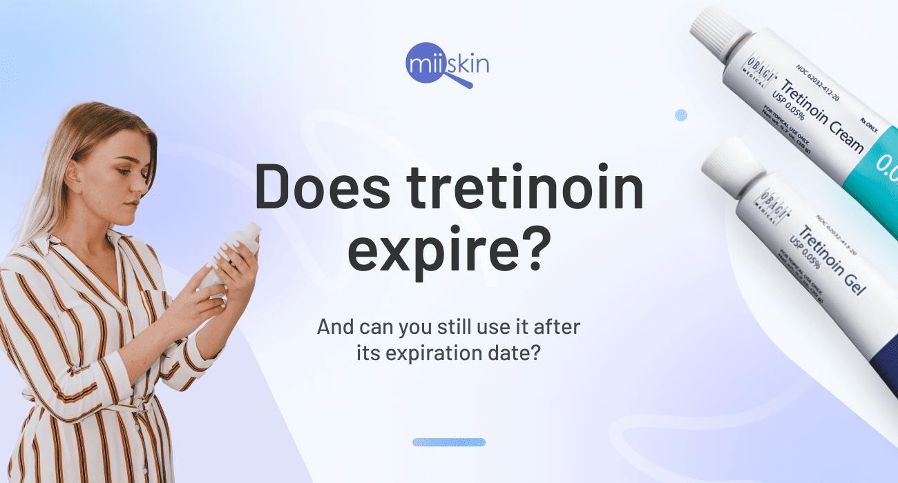 what happens when tretinoin expires