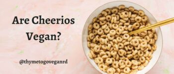 Are Cheerios Vegan in 2024?