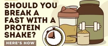 Should You Break A Fast With A Protein Shake? (Here’s How)