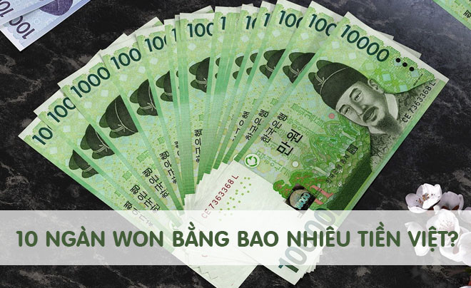 Quy đổi 10000 won ra tiền Việt với hình ảnh minh họa đồng tiền won