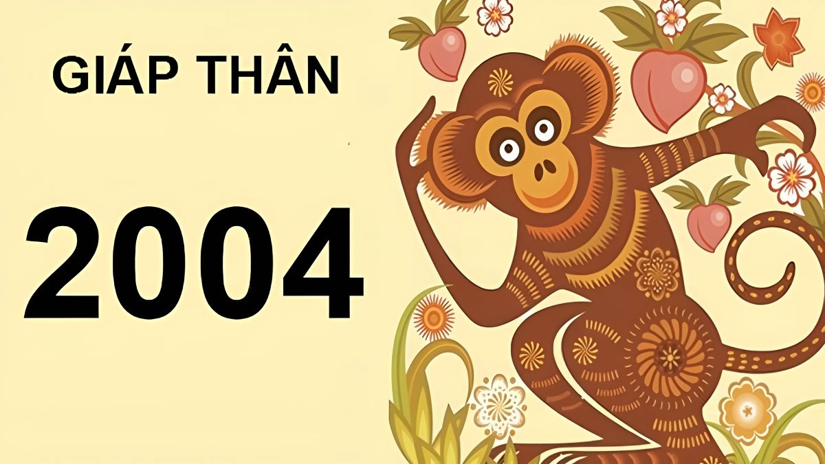 Tuổi Giáp Thân 2004