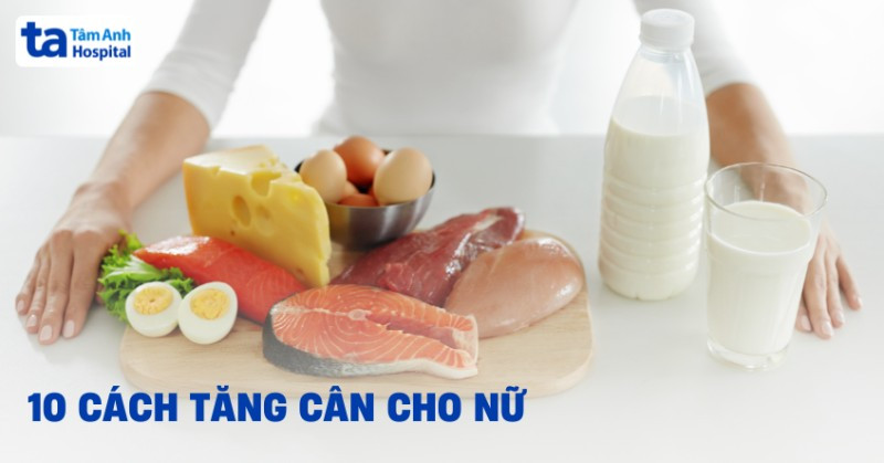 Vấn đề dinh dưỡng khi tăng cân cho nữ